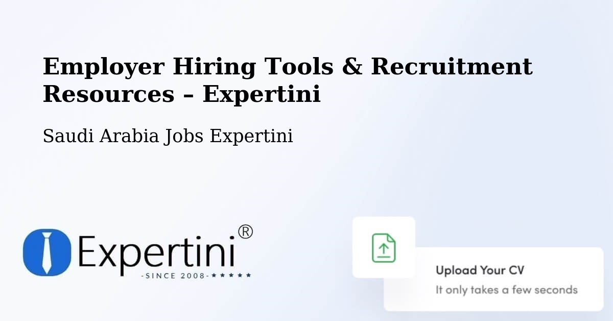 Employer Hiring Tools & Recruitment Resources – Al Jami`Ah - Al Jami`Ah, Saudi Arabia Jobs Expertini