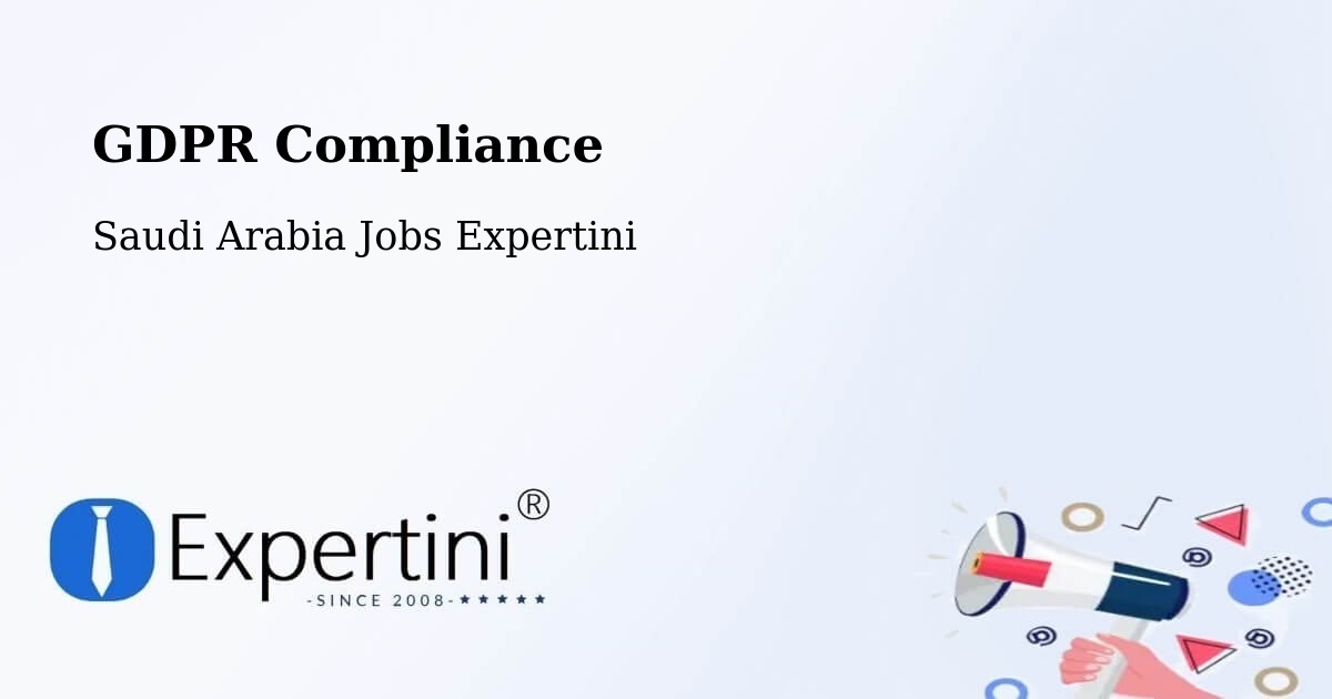 EU GDPR Compliance Statement – Al Jami`Ah - Saudi Arabia Jobs Expertini