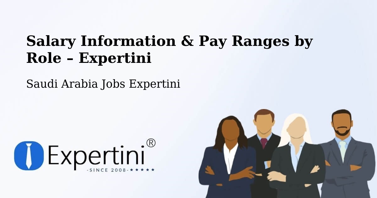Salary Information & Pay Ranges – Al Jami`Ah - Al Jami`Ah, Saudi Arabia Jobs Expertini